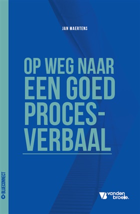 Nieuwe editie 'Op weg naar een goed proces-verbaal'